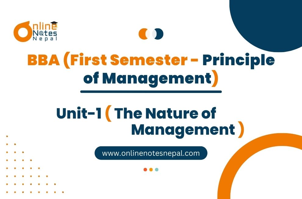 Unit 1: The Nature of Management - Principle of Management | First Semester Photo